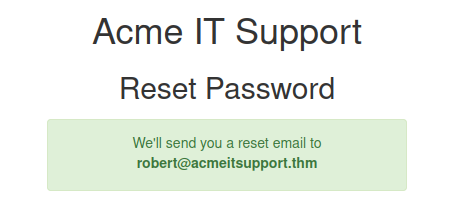 Acme IT Support reset password confirmation screen showing that a reset email will be sent to robert@acmeitsupport.thm